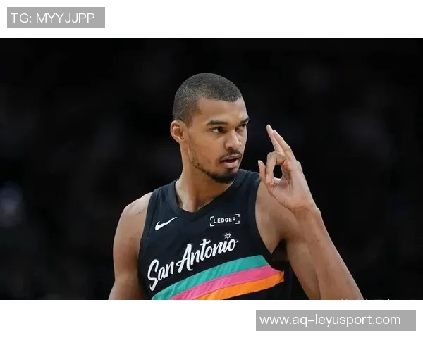 文班亚马强调球队五连胜背后的努力与付出绝非偶然